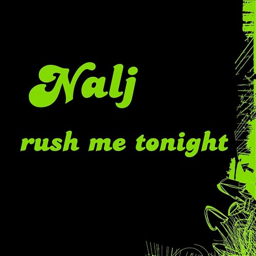 Rush Me Tonight Nalj