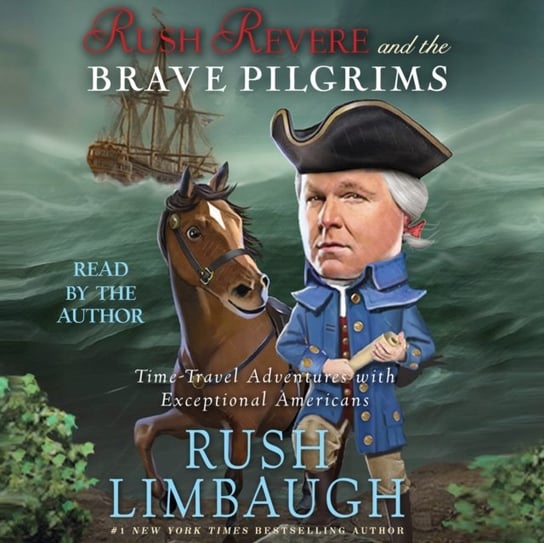 Rush Revere and the Brave Pilgrims Limbaugh Rush