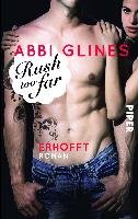 Rush too Far 04 - Erhofft Glines Abbi