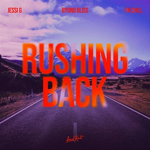 Rushing Back Byond Bliss, Jessi G, FN Chill