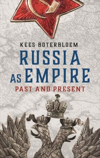 Russia as Empire: Past and Present Kees Boterbloem