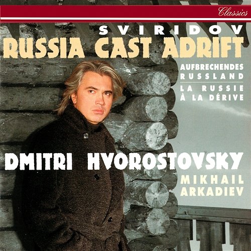 Russia Cast Adrift Dmitri Hvorostovsky, Mikhail Arkadiev