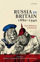 Russia in Britain, 1880 to 1940: From Melodrama to Modernism Beasley Rebecca R., Bullock Philip Ross P.