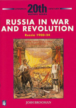 Russia in War and Revolution: Russia 1900-24 3rd Booklet of Second Set Brooman Josh