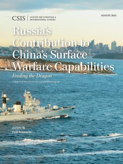 Russia's Contribution to China's Surface Warfare Capabilities Schwartz Paul