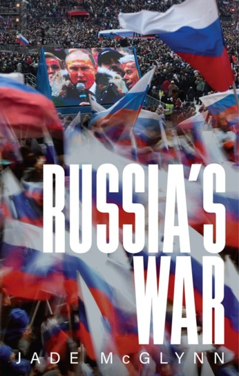 Russia's War John Wiley & Sons