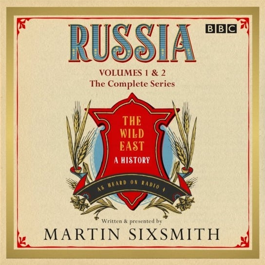 Russia: The Wild East Sixsmith Martin