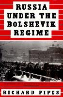 Russia Under the Bolshevik Regime Pipes Richard