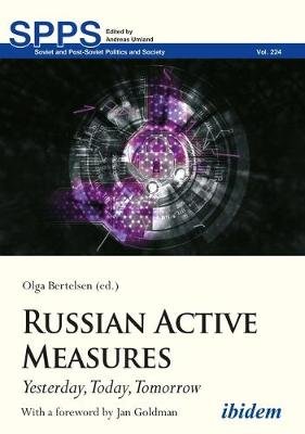 Russian Active Measures - Yesterday, Today, Tomorrow ibidem-Verlag, Jessica Haunschild u Christian Schon