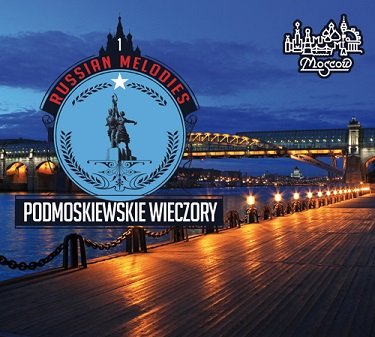 Russian Melodies 1 - Podmoskiewskie Wieczory Various Artists