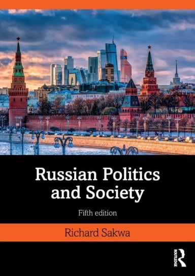Russian Politics and Society Sakwa Richard