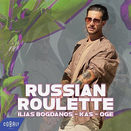 Russian Roulette Ilias Bogdanos, DJ Kas, Oge