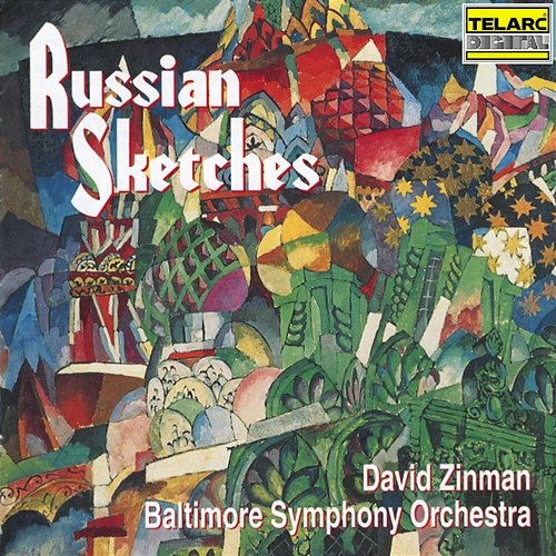 Russian Sketches David Zinman, Baltimore Symphony Orchestra