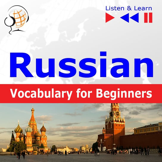 Russian Vocabulary for Beginners. Listen & Learn to Speak Guzik Dorota