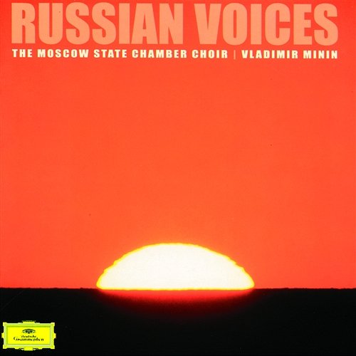 Russian Voices Vladimir Minin, The Moscow State Chamber Choir