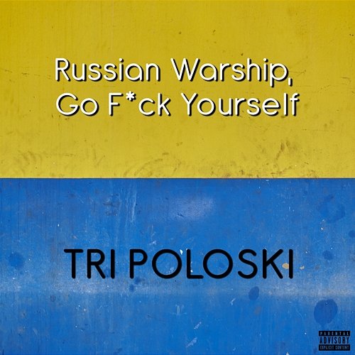 Russian Warship, Go Fuck Yourself Tri Poloski