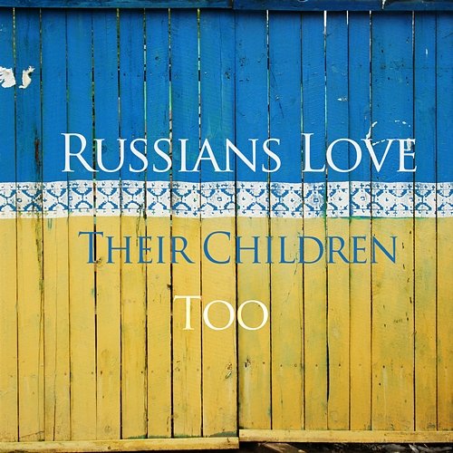 Russians Love Their Children Too Faulty Foundations