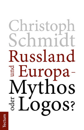 Russland und Europa - Mythos oder Logos? Tectum-Verlag