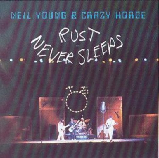 Rust Never Sleeps Young Neil, Crazy Horse