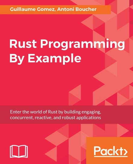 Rust Programming By Example Antoni Boucher, Guillaume Gomez