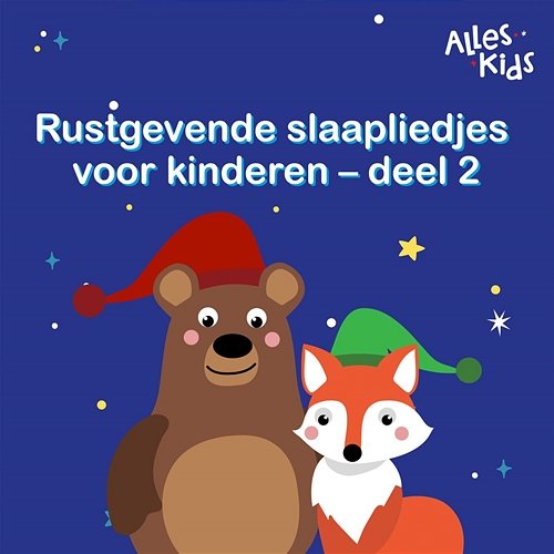Rustgevende slaapliedjes voor kinderen Alles Kids, Kinderliedjes Om Mee Te Zingen, Slaapliedjes Alles Kids