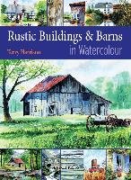 Rustic Buildings and Barns in Watercolour Harrison Terry