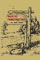 Rustic Construction Hunt Ben W.