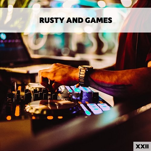 Rusty And Games XXII Various Artists
