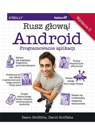 Rusz głową! Android. Programowanie aplikacji - ebook PDF Dawn Griffiths, David Griffiths