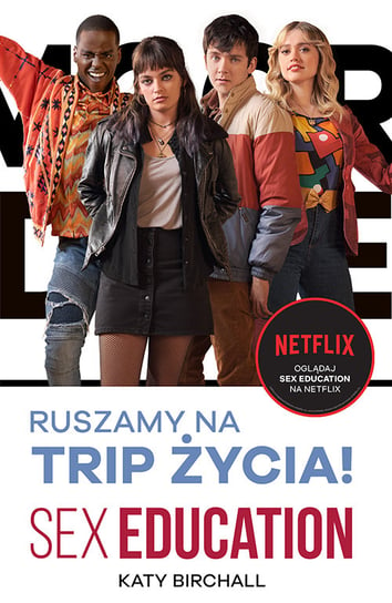 Ruszamy na trip życia! Sex Education Birchall Katy