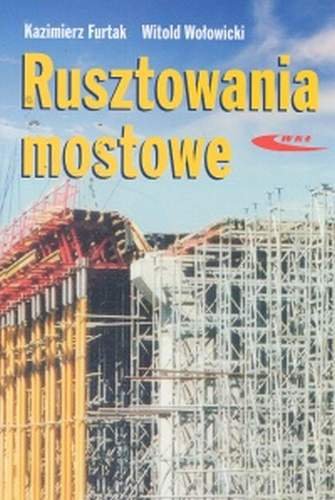 Rusztowania mostowe Furtak Kazimierz, Wołowicki Witold