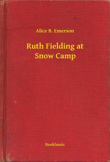 Ruth Fielding at Snow Camp - ebook epub Emerson Alice B.