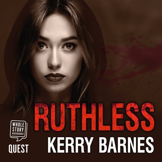 Ruthless - audiobook Barnes Kerry