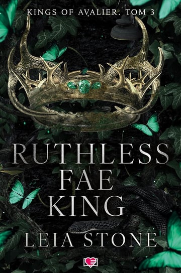Ruthless Fae King. Kings of Avalier. Tom 3 Stone Leia