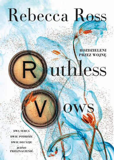 Ruthless Vows. Rozdzieleni przez wojnę Ross Rebecca