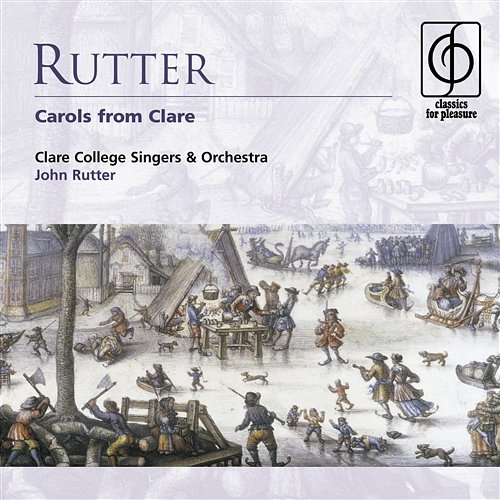 Rutter: Carols from Clare John Rutter, Clare College Singers and Orchestra