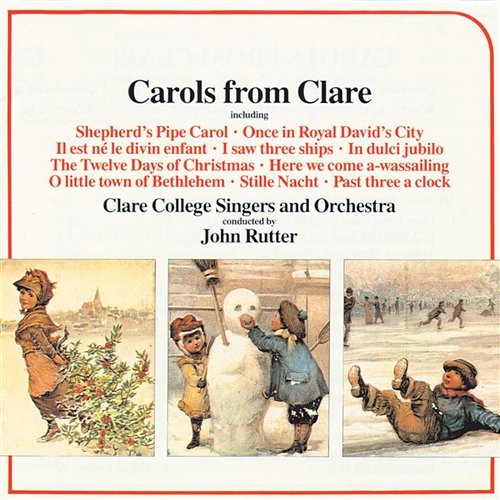 Rutter: Carols from Clare Clare College Singers, Cambridge, Clare College Orchestra, Jeremy Blandford, John Rutter