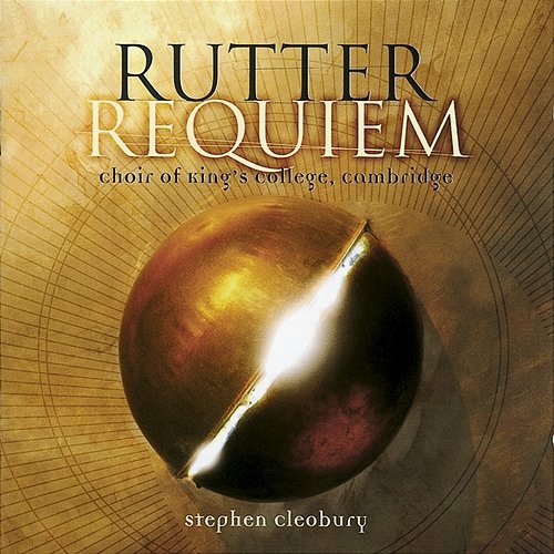 Rutter: Requiem Choir of King's College, Cambridge, Stephen Cleobury
