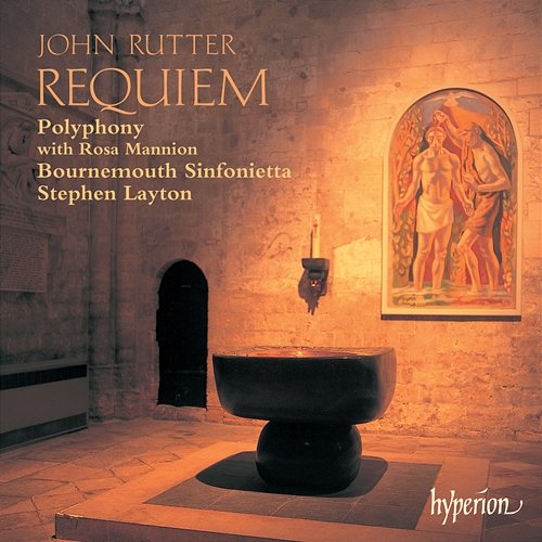 Rutter: Requiem & Other Choral Works Polyphony, Bournemouth Sinfonietta, Stephen Layton