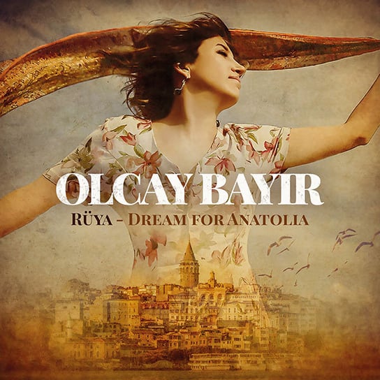 Ruya - Dream For Anatolia Bayir Olcay