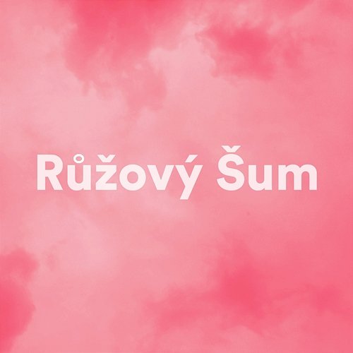 Růžový Šum Růžový Šum, Bílý šum, Relaxovat