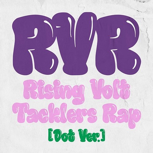 RVR~Rising Volt Tacklers Rap~ Liko(CV:Minori Suzuki), Roy(CV:Yuka Terasaki), Dot(CV:Yoshino Aoyama)