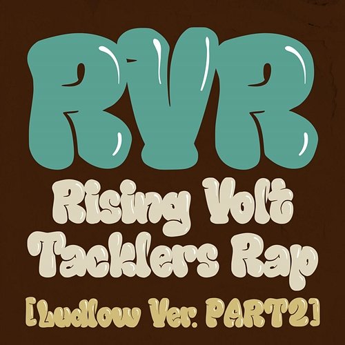 RVR~Rising Volt Tacklers Rap~ Liko(CV:Minori Suzuki), Roy(CV:Yuka Terasaki), Ludlow(CV:Ikkyu Juku)