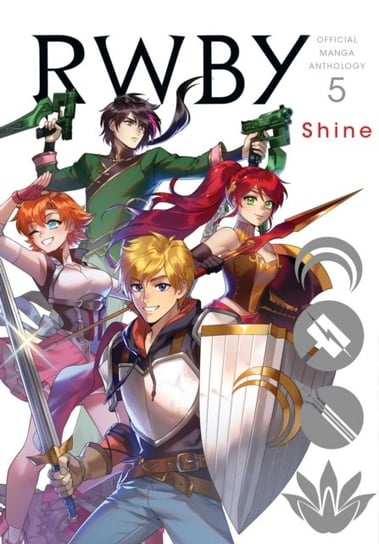 RWBY: Official Manga Anthology, volume 5: Shine Opracowanie zbiorowe