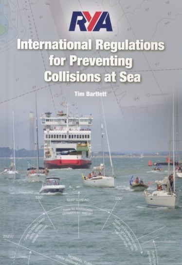 RYA International Regulations for Preventing Collisions at Sea Bartlett Tim