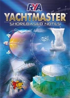 RYA Yachtmaster Shorebased Notes Royal Yachting Association