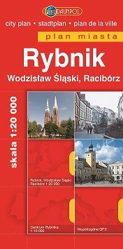 Rybnik, Racibórz, Wodzisław Śląski. Plan miasta 1:20 000 Opracowanie zbiorowe