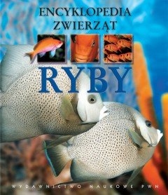 Ryby. Encyklopedia zwierząt Opracowanie zbiorowe