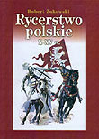 Rycerstwo Polskie Żukowski Robert