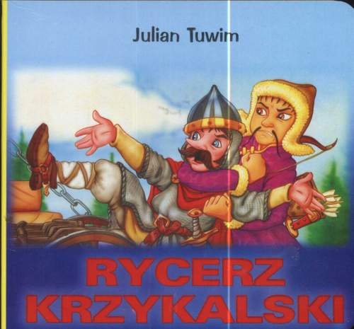 Rycerz Krzykalski Tuwim Julian